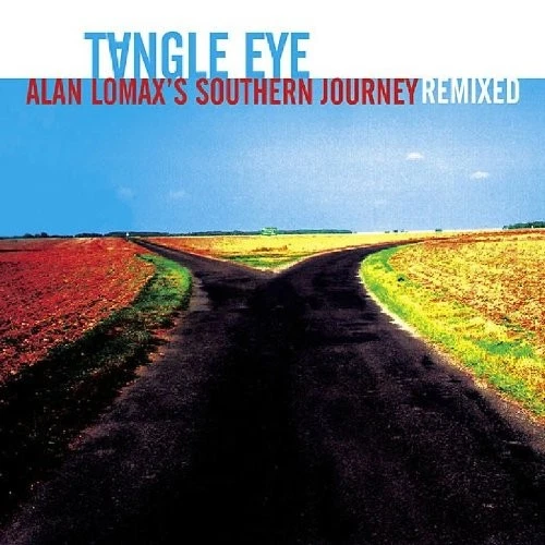 TANGLE EYE - Alan Lomax's Southern Journey Remixed - CD - Excellent Condition Foto 1 de 1