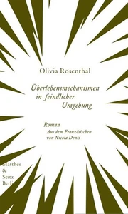Überlebensmechanismen in feindlicher Umgebung, Olivia Rosenthal - Picture 1 of 5