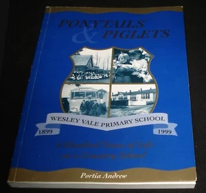 TASMANIA - PONYTAILS & PIGLETS WESLEY VALE  SCHOOL HISTORY BY PORTIA ANDREW - Picture 1 of 5