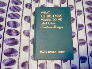 What Christmas Means to Me Mary Baker Eddy Christian Science - Imagen 1 de 2
