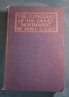 Conquest Of The Great Northwest Agnes C. Laut Volume 2 Outing 1908 W Bookplate