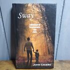 Sway: A Message Of Perseverance And Faith - Hardcover By Cicero, John - Good