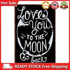 Love You To The Moon Lack Metal Plate Tin Sign For Bar Pub Club (30X40cm)