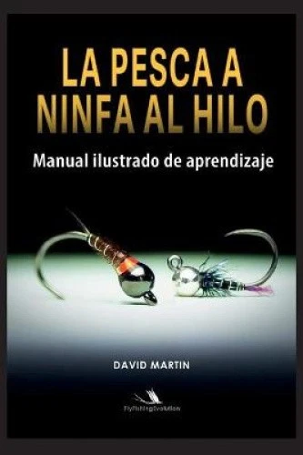 La Pesca a Ninfa al Hilo [Spanish] by Martin, David [Hardback] - Imagen 1 de 1