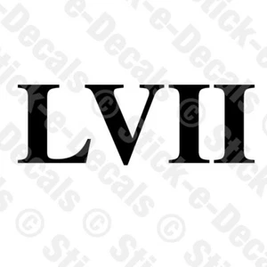 Roman Numeral LVII Vinyl Die Cut Decal Sticker Number 57 Fifty Seven Fiftyseven - Picture 1 of 2