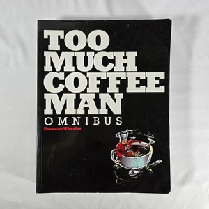 Too Much Coffee Man Omnibus Dark Horse 2011 Paperback Shannon Wheeler - Picture 1 of 5