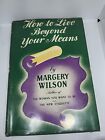 Vintage HOW TO LIVE BEYOND YOUR MEANS Book Margery Wilson 1945  Womens Etiquette