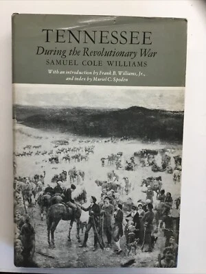 Tennessee During The Revolutionary War Samuel Cole Williams HCDJ 1974 Foto 1 de 4