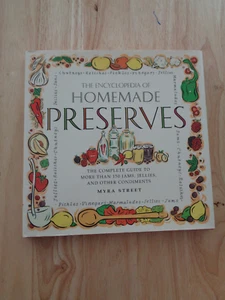 Encyclopedia of Homemade Preserves by Myra Street HC/DJ 1996 - Foto 1 di 1