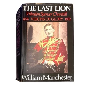 The Last Lion Winston Churchill Visions of Glory William Manchester -1st Edition - Picture 1 of 3