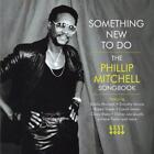 Something New to Do-the Philip Mitchell Songbook - V/A CD-JEWEL ESTUCHE