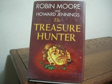 The Treasure Hunter Robin Moore Howard Jennings First Edition 1974 Biography