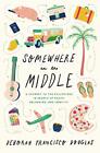Somewhere in the Middle: A Journey to the Philippines in Search of Roots, Belon