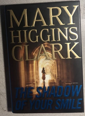 THE SHADOW OF YOUR SMILE by Mary Higgins Clark (2010) S&S hardcover 1st - Imagem 1 de 4