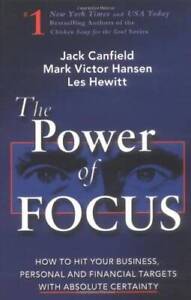 The Power of Focus: What the World's Greatest Achievers Know about The Se - GOOD