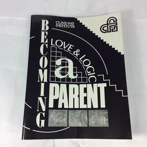 Becoming A Love & Logic Parent Handbook Workbook Textbook Cline Faye Institute - Picture 1 of 4