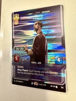 Dooku - It Is Too Late - Serialized Prestige Foil 136/250 - Star Wars: Unlimited - Image 1 of 3
