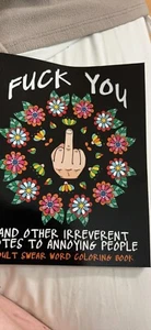 Adult Swear Word Coloring Book : Fuck You & Other Irreverent Notes To Annoying - Picture 1 of 2