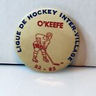 Bouton bière vintage Pinback O'Keefe 1982-83 Ligue de hockey inter-village