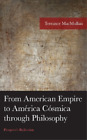 Terrance MacMul From American Empire to América Cósmica t (Hardback) (UK IMPORT)
