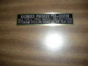 MAURKICE POUNCEY (STEELERS) ENGRAVED NAMEPLATE FOR PHOTO/DISPLAY/POSTER - Picture 1 of 1