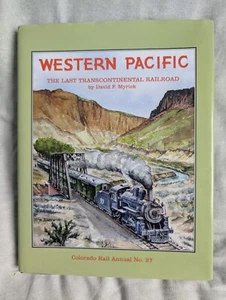 Colorado Rail Annual #27 Western Pacific - Last Transcontinental Railroad - Myrick - Bild 1 von 24