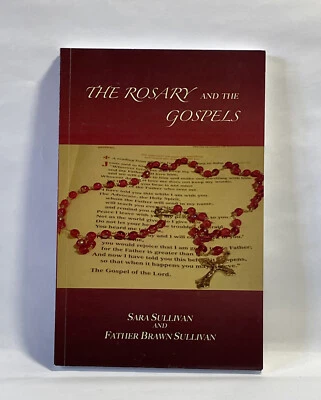 The Rosary and the Gospels Sara Sullivan and Father Brawn Sullivan Signed - Image 1 of 4