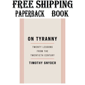 On Tyranny: Twenty Lessons from the Twentieth Century by Timothy Snyder: New - Imagen 1 de 7