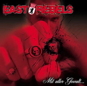 EAST REBELS - MIT ALLER KRAFT (CD) NEU Oi Skinhead Punk Toxpack SOIFASS BW - Picture 1 of 1
