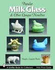 Milk Glass & Other Opaque Novelties by Douglas Congdon-Martin (English) Paperbac