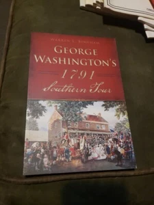 George Washington's 1791 Southern Tour von Warren Bingham (2016, Trade Paperback) - Bild 1 von 3