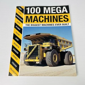 100 Mega Machines The Biggest Machines Ever Built Parragon Books 2007 - Picture 1 of 11