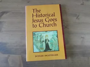 THE HISTORICAL JESUS GOES TO CHURCH (JESUS SEMINAR) By Roy W. Hoover & Stephen - Picture 1 of 5