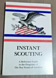 BSA INSTANT SCOUTING Reference Guide To The Program Boy Scout 1988 Edition Book - Picture 1 of 3