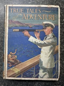 1930 "True Tales of Adventure" Children's Literature Illustrated Exploration - Bild 1 von 11