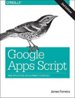 James Ferreira Google Apps Script 2e (Paperback)