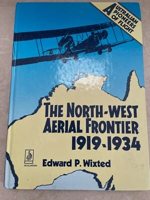 The North-West Aerial Frontier 1919-1934 by  Edward Wixted - Image 1 of 4