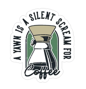 UN BOSTEZO ES UN GRITO SILENCIOSO PARA CAFÉ CALCOMANÍA PEGATINA CAFEÍNA ESPRESSO TAZA PORTÁTIL - Imagen 1 de 1