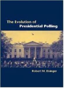 Die Evolution der Präsidentschaftswahlen, Robert M. Eisinger - 978052