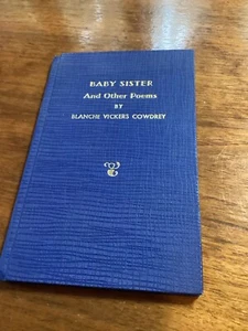 Baby sister and other poems by Blanche Vickers Cowdrey copyright 1941 - Picture 1 of 4