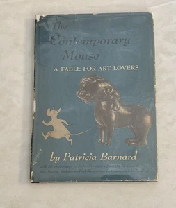 The Contemporary Mouse; A Fable For Art Lovers  By Patricia Barnard - Picture 1 of 14