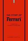 Story of Ferrari : A Tribute to Automotive Excellence, Hardcover by Codling, ...