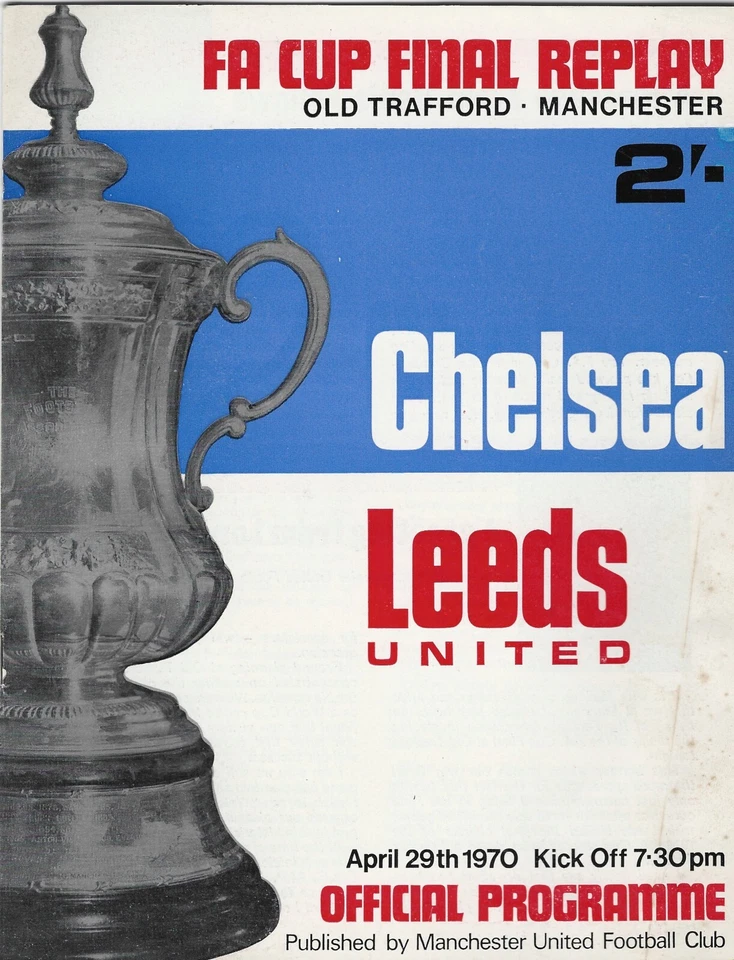 CHELSEA V LEEDS UNITED ~ FA CUP FINAL REPLAY @ OLD TRAFFORD ~ 29 APRIL 1970 - Image 1 of 1