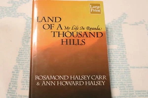 LAND OF A THOUSAND HILLS: MY LIFE IN RWANDA By Rosamond Halsey Carr Large Print - Picture 1 of 4
