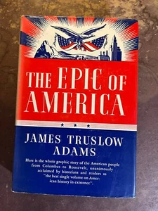 The Epic of America by James Truslow Adams 1931 dust jacket - Foto 1 di 9