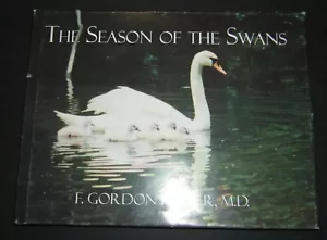 THE SEASON OF THE SWANS written and signed by F. Gordon Foster, M.D. - Imagen 1 de 5
