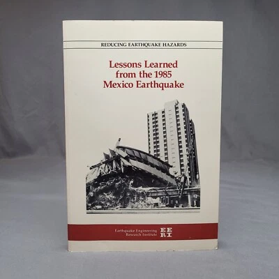 Reducing Earthquake Hazards Lessons Learned From The 1985 Mexico 1989 EERI 89-02 - Image 1 of 4