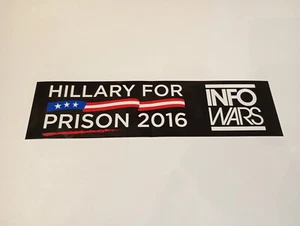 Hillary For Prison 2016 Infowars Alex Jones Clinton Sticker Decal 28 x 7.5 cm - Bild 1 von 3