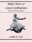 Ballet Barre & Center Combinations: V... by Crist, Linda A. Paperback / softback