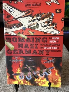 Bombing Nazi Germany by Wayne Vansant Paperback, Terrific Find!Zenith Press 2013 - Imagen 1 de 9